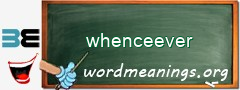WordMeaning blackboard for whenceever